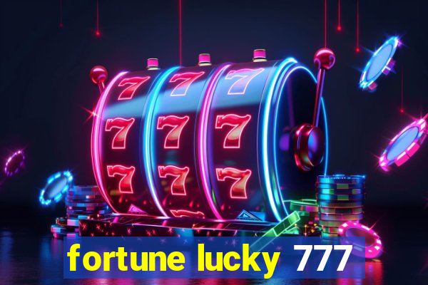 fortune lucky 777